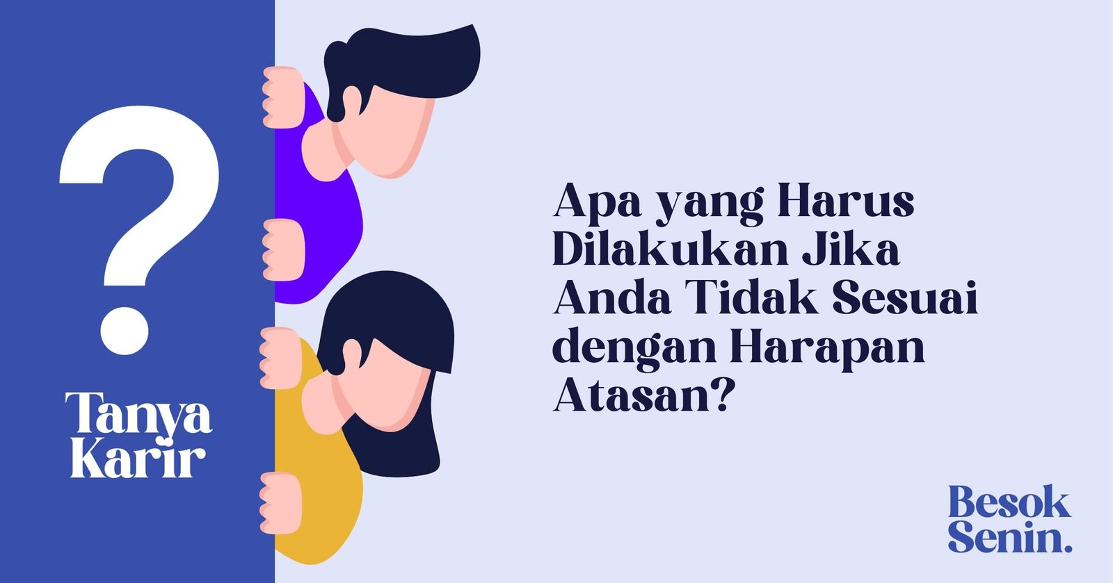 Apa yang Harus Dilakukan Jika Anda Tidak Sesuai dengan Harapan Atasan?